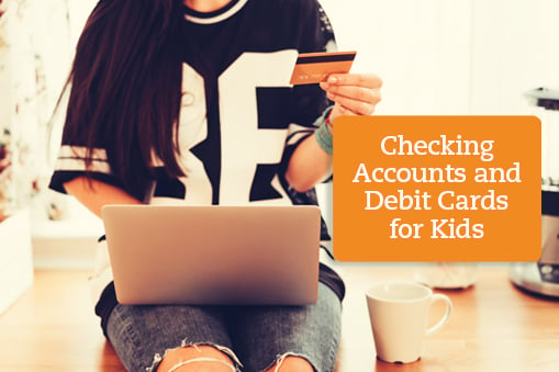 Blog_CheckingDebitKids